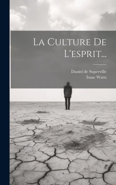 Cover for Isaac Watts · Culture de L'esprit... (Book) (2023)