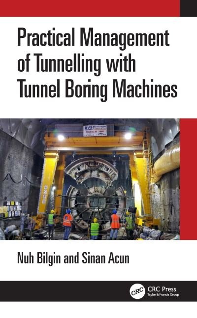 Cover for Nuh Bilgin · Practical Management of Tunneling with Tunnel Boring Machines (Innbunden bok) (2024)