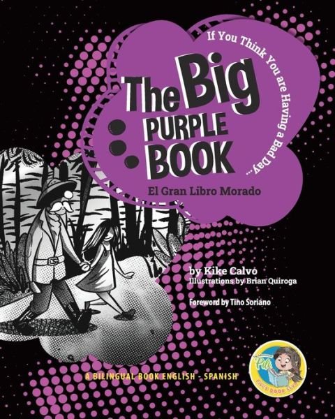 Cover for Kike Calvo · The Big Purple Book. Dual-language Book. Bilingual English-Spanish: If You Think You Are Having a Bad Day. Pilis Book Club. The Adventures of Pili (Paperback Bog) (2020)