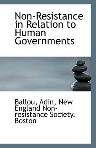 Cover for Ballou Adin · Non-resistance in Relation to Human Governments (Paperback Book) (2009)