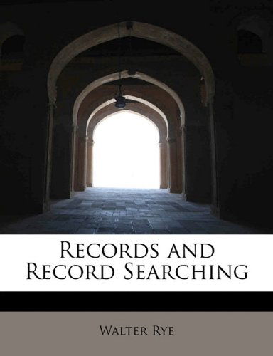 Cover for Walter Rye · Records and Record Searching (Paperback Book) (2009)