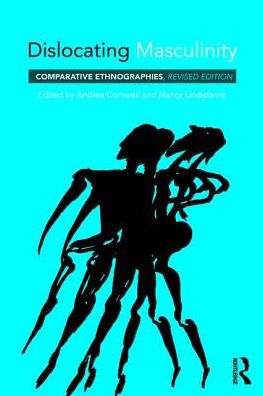 Cover for Cornwall · Dislocating Masculinity: Comparative Ethnographies (Paperback Book) (2016)