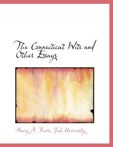 Cover for Henry A. Beers · The Connecticut Wits and Other Essays (Paperback Book) (2010)