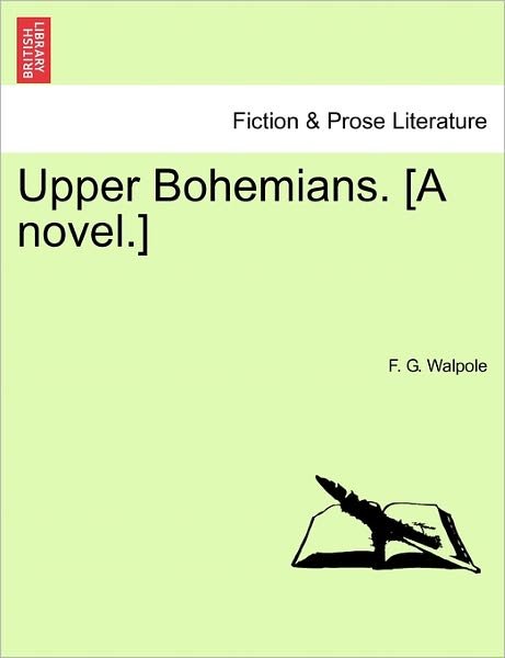 Cover for F G Walpole · Upper Bohemians. [a Novel.] (Paperback Bog) (2011)