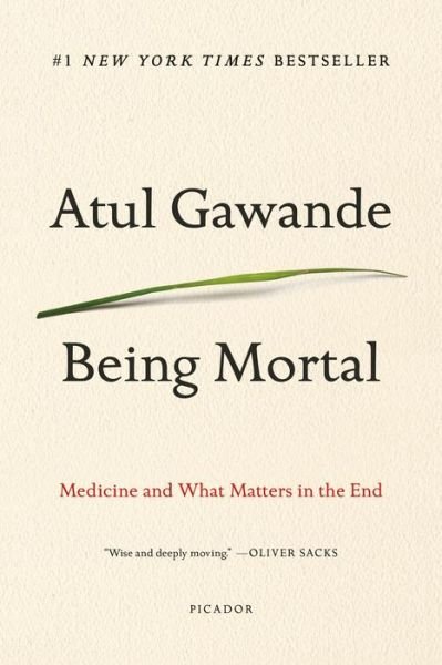 Cover for Atul Gawande · Being Mortal: Medicine and What Matters in the End (Paperback Bog) (2017)