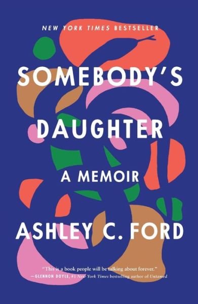 Cover for Ashley C. Ford · Somebody's Daughter: A Memoir (Paperback Book) (2022)