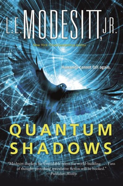 Quantum Shadows - Jr, L. E. Modesitt, - Books - St Martin's Press - 9781250229229 - September 21, 2021