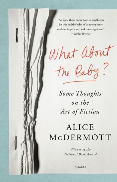 Cover for Alice McDermott · What About the Baby?: Some Thoughts on the Art of Fiction (Paperback Bog) (2022)