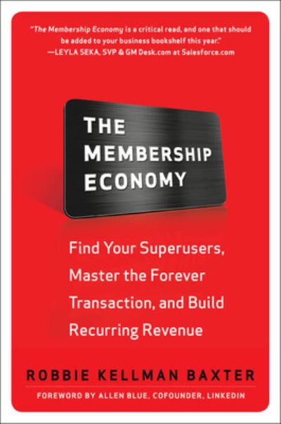 Cover for Robbie Kellman Baxter · The Membership Economy (PB) (Paperback Book) (2023)