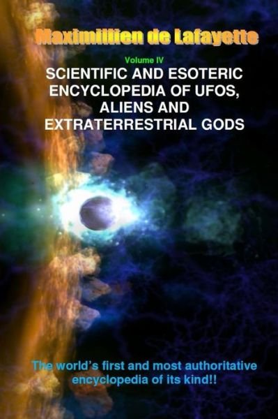 Cover for Maximillien De Lafayette · V4. Scientific and Esoteric Encyclopedia of Ufos, Aliens and Extraterrestrial Gods (Paperback Book) (2014)