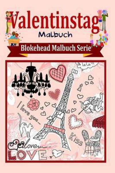 Cover for Die Blokehead · Valentinstag Malbuch (Taschenbuch) (2020)