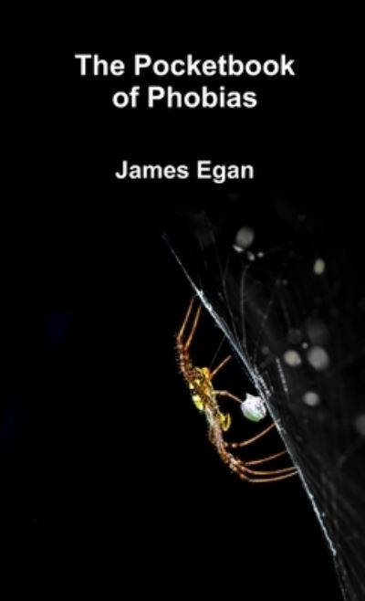 Cover for James Egan · Pocket Book of Phobias (Book) (2015)