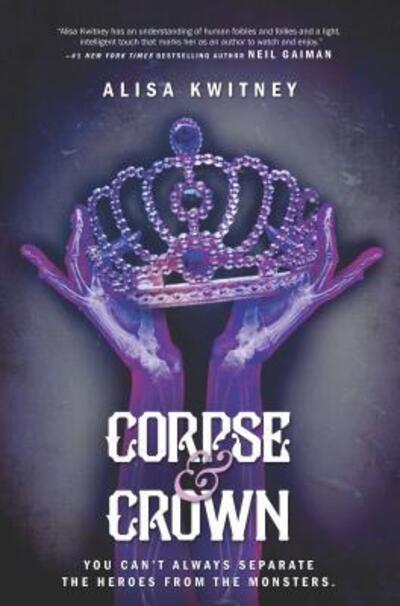 Cover for Alisa Kwitney · Corpse and Crown (Book) (2019)