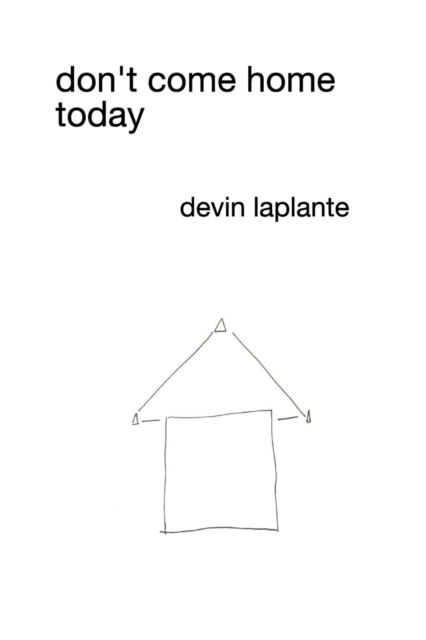 Cover for Devin Laplante · Don't Come Home Today (Paperback Book) (2017)