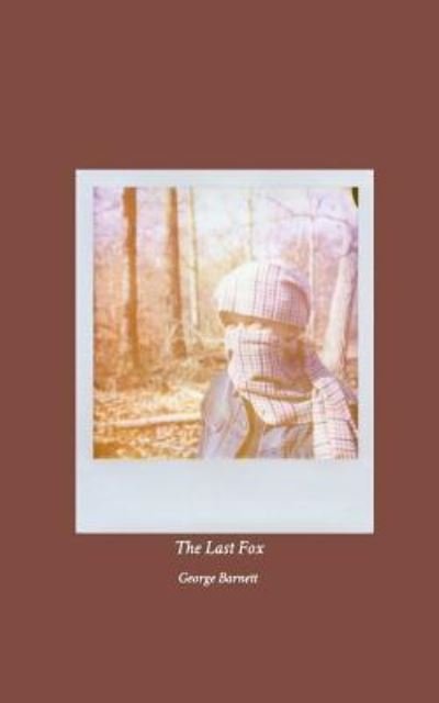 Cover for George Barnett · The Last Fox (Paperback Book) (2016)