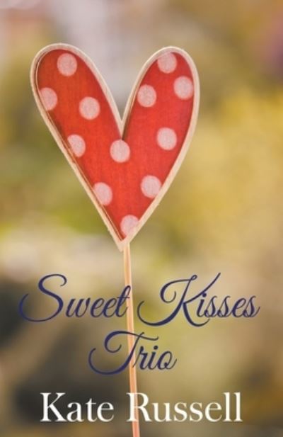 Cover for Kate Russell · Sweet Kisses Trio (Paperback Book) (2014)