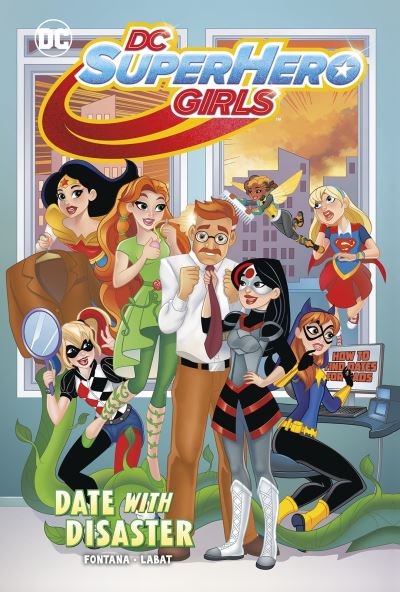 Cover for Shea Fontana · Date with Disaster - DC Super Hero Girls (Hardcover Book) (2021)