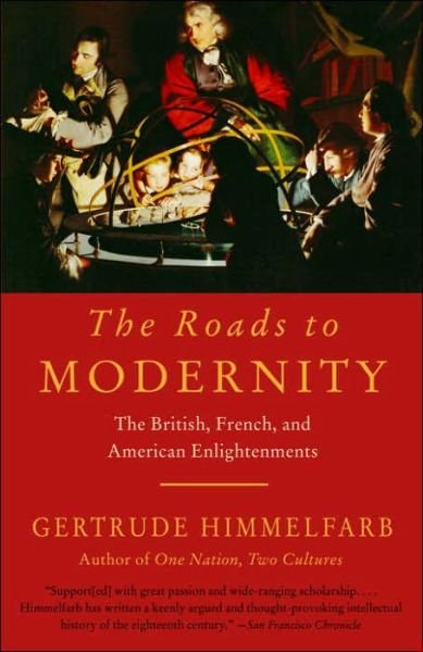 Cover for Gertrude Himmelfarb · The Roads to Modernity: the British, French, and American Enlightenments (Paperback Bog) [Reprint edition] (2005)