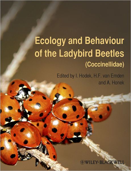 Cover for I Hodek · Ecology and Behaviour of the Ladybird Beetles (Coccinellidae) (Hardcover Book) (2012)