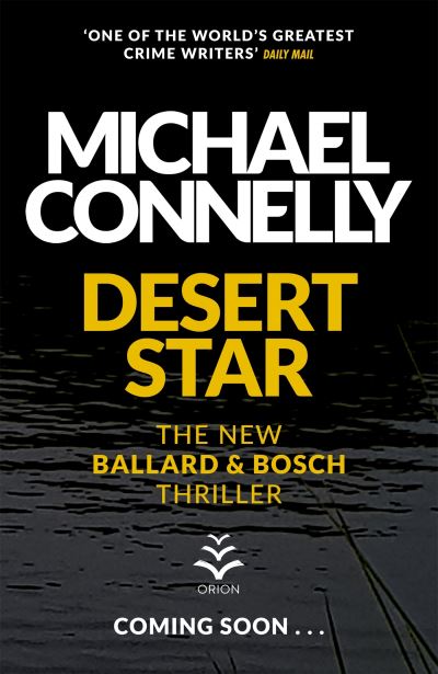 Cover for Michael Connelly · Desert Star: The Brand New Blockbuster Ballard &amp; Bosch Thriller (Inbunden Bok) (2022)