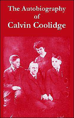 Cover for Calvin Coolidge · The Autobiography of Calvin Coolidge (Pocketbok) (2004)