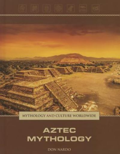 Cover for Don Nardo · Aztec Mythology (Hardcover Book) (2014)