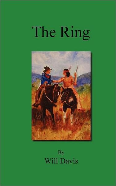 The Ring - Will Davis - Kirjat - Outskirts Press - 9781432786229 - torstai 16. helmikuuta 2012