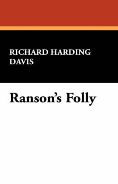 Cover for Richard Harding Davis · Ranson's Folly (Gebundenes Buch) (2024)