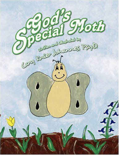 Cover for Cary Knier Psy D. Johannes · God's Special Moth (Paperback Book) (2008)