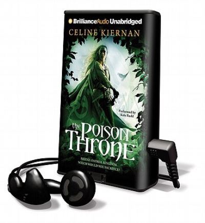 The Poison Throne - Celine Kiernan - Muu - Findaway World - 9781441894229 - maanantai 1. marraskuuta 2010