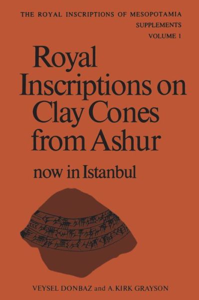 Cover for Veysel Donbaz · Royal Inscriptions on Clay Cones from Ashur now in Istanbul - Heritage (Paperback Book) (1984)