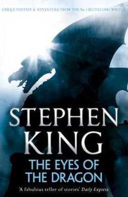 The Eyes of the Dragon - Stephen King - Libros - Hodder & Stoughton - 9781444723229 - 10 de enero de 2008