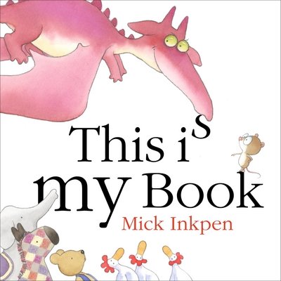 Cover for Mick Inkpen · This is My Book (Taschenbuch) (2014)