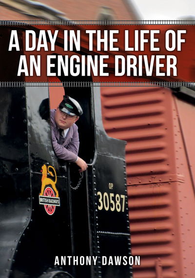 Cover for Anthony Dawson · A Day in the Life of an Engine Driver (Paperback Book) (2018)