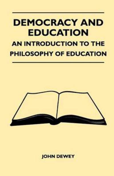 Cover for John Dewey · Democracy and Education - an Introduction to the Philosophy of Education (Paperback Bog) (2011)