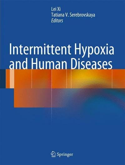 Cover for Lei Xi · Intermittent Hypoxia and Human Diseases (Paperback Book) [2012 edition] (2014)