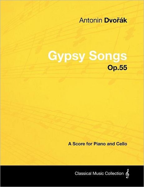 Cover for Anton N Dvo K · Anton N Dvo K - Gypsy Songs - Op.55 - a Score for Piano and Cello (Pocketbok) (2012)