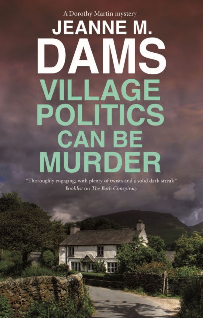 Cover for Jeanne M. Dams · Village Politics Can Be Murder - A Dorothy Martin Mystery (Hardcover Book) [Main - Large Print edition] (2024)