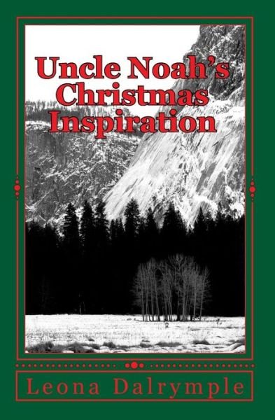 Cover for Leona Dalrymple · Uncle Noah's Christmas Inspiration (Paperback Bog) (2009)