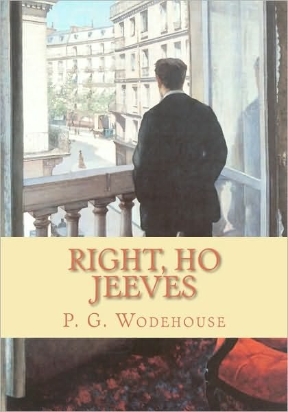 Cover for P. G. Wodehouse · Right, Ho Jeeves (Taschenbuch) (2010)