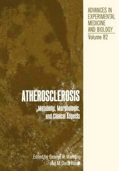 Cover for G Manning · Atherosclerosis: Metabolic, Morphologic, and Clinical Aspects - Advances in Experimental Medicine and Biology (Paperback Book) [Softcover reprint of the original 1st ed. 1977 edition] (2012)