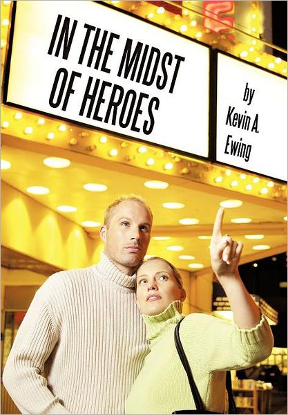 Cover for Kevin A. Ewing · In the Midst of Heroes (Hardcover Book) (2011)