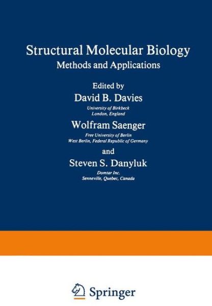 Cover for David Davies · Structural Molecular Biology: Methods and Applications - NATO Science Series A (Paperback Book) [Softcover reprint of the original 1st ed. 1982 edition] (2012)