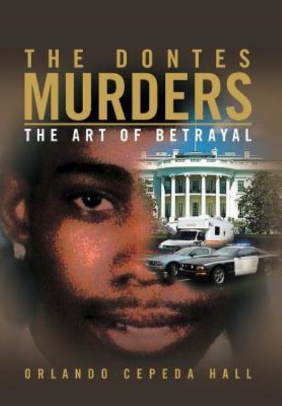 Cover for Orlando Cepeda Hall · The Dontes Murders: the Art of Betrayal (Hardcover Book) (2012)