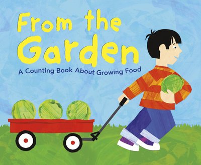 Cover for Dahl, Michael (Author) · From the Garden: A Counting Book About Growing Food - Know Your Numbers (Taschenbuch) (2020)