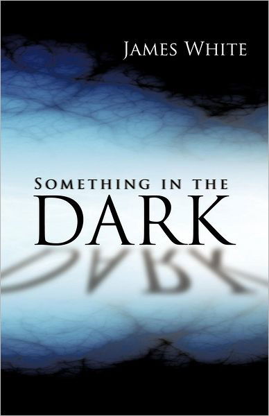 Cover for James White · Something in the Dark (Paperback Book) (2012)