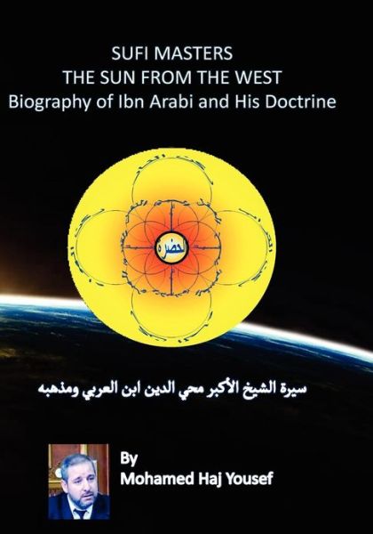 Cover for Mohamed Ali Haj Yousef · The Sun from the West: Biography of Ibn Arabi and His Doctrine (Paperback Book) (2013)