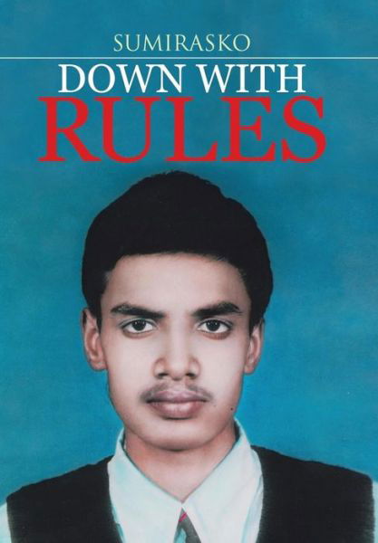 Cover for Sumirasko · Down with Rules (Inbunden Bok) (2014)