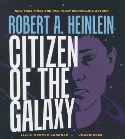 Cover for Robert A Heinlein · Citizen of the Galaxy (CD) (2013)