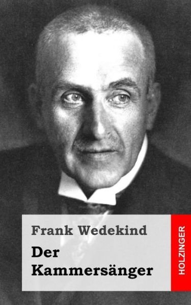 Cover for Frank Wedekind · Der Kammersanger (Paperback Book) (2013)